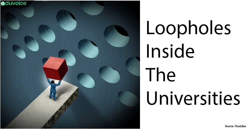 Loopholes Inside The Universities