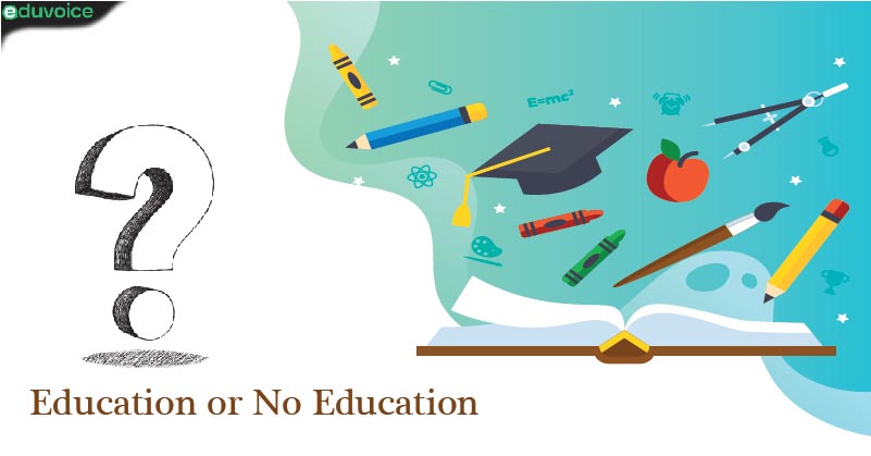 Education Or No Education