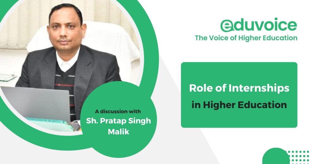 Role of Internships Mr. Pratap Singh Malik