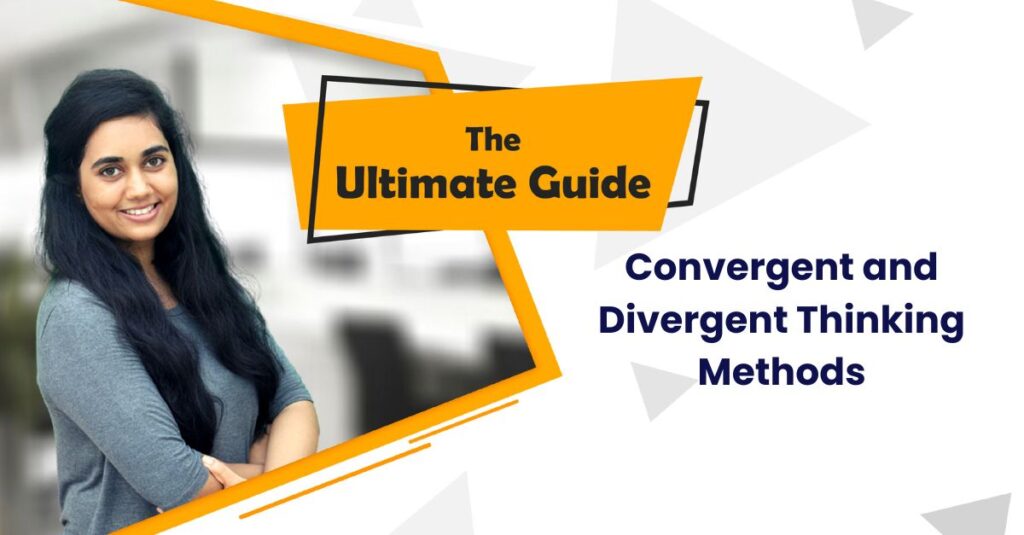 Convergent and Divergent Thinking Methods
